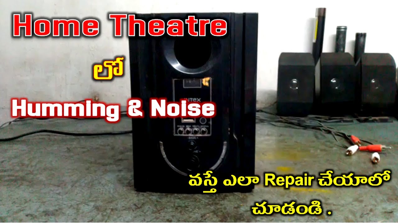 home theater humming problem repair/dead home theater repair/home theater noise problem repair.