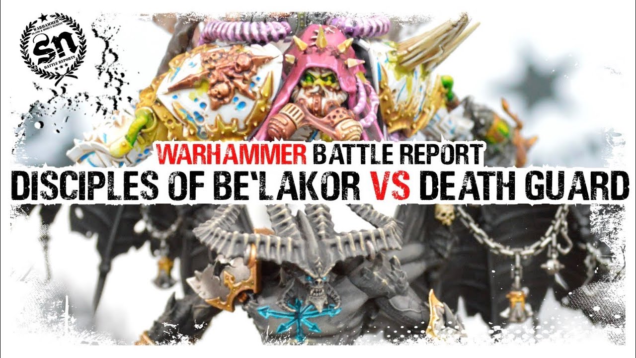 Warhammer 40,000 (Battle Report) -  Disciples of Be'lakor vs Death Guard