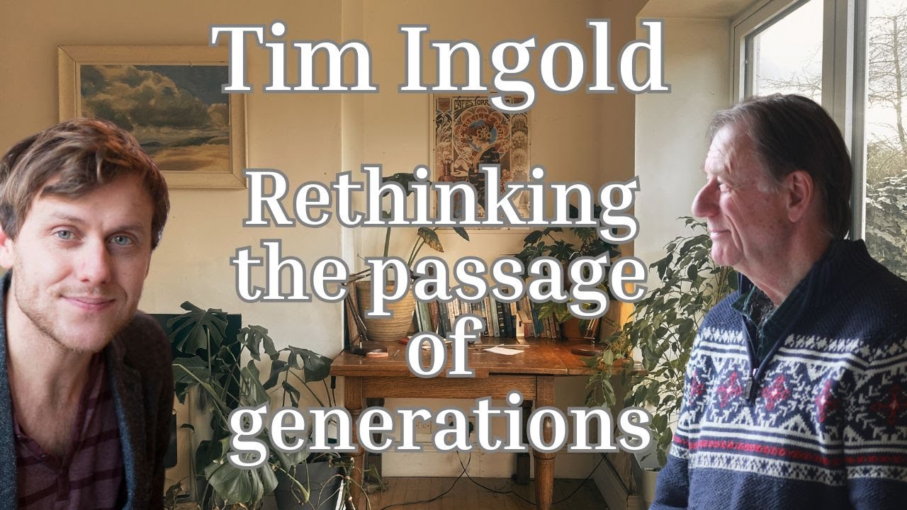 Tim Ingold - on progress, education, and the passage of generations