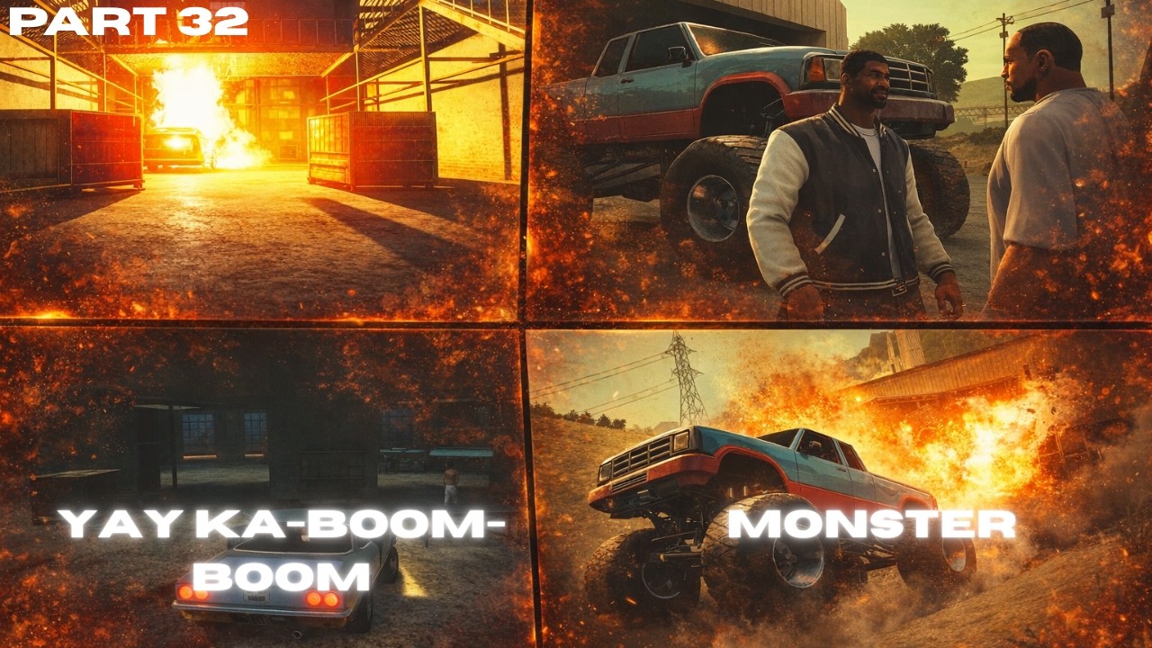 Grand Theft Auto: San Andreas | Yay Ka-Boom-Boom & Monster | Part 32 | No Commentary