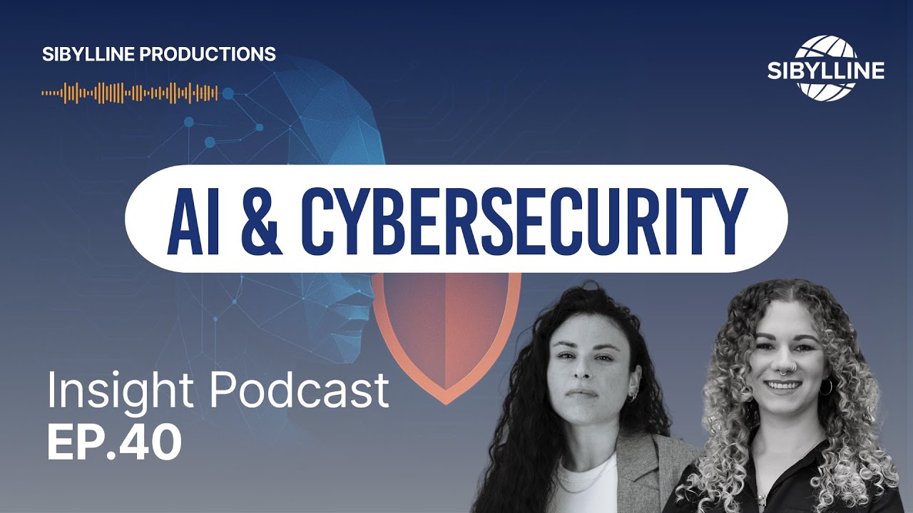 AI & Cyber Security | Sibylline Insight Ep. 40