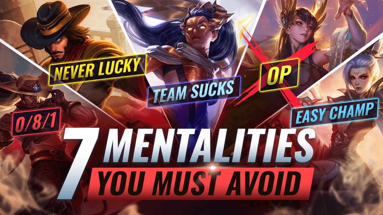 7 DANGEROUS Mentalities That Will STOP YOU From Climbing - League of Legends Season 10