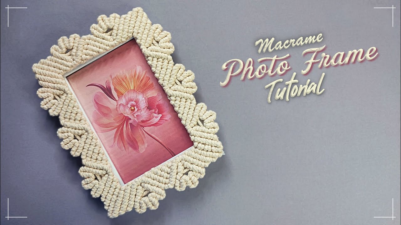 Рамки для фотографий макраме своими руками | Уроки макраме