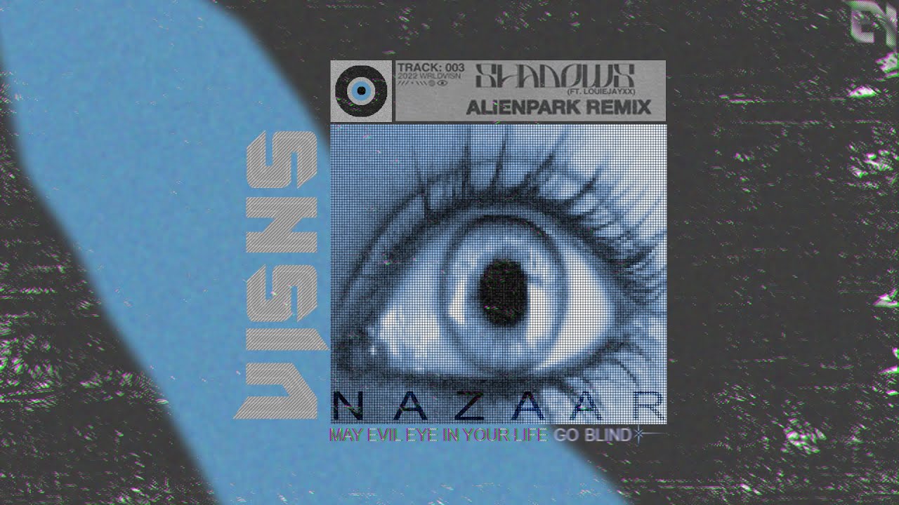 NAZAAR - SHADOWS ft. LOUIEJAYXX(ALIENPARK REMIX)