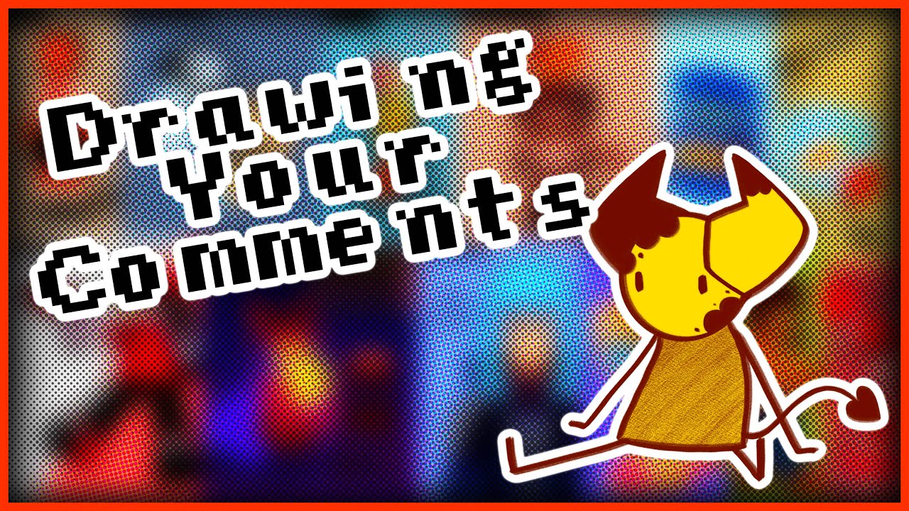 Drawing your Comments - CRandomness