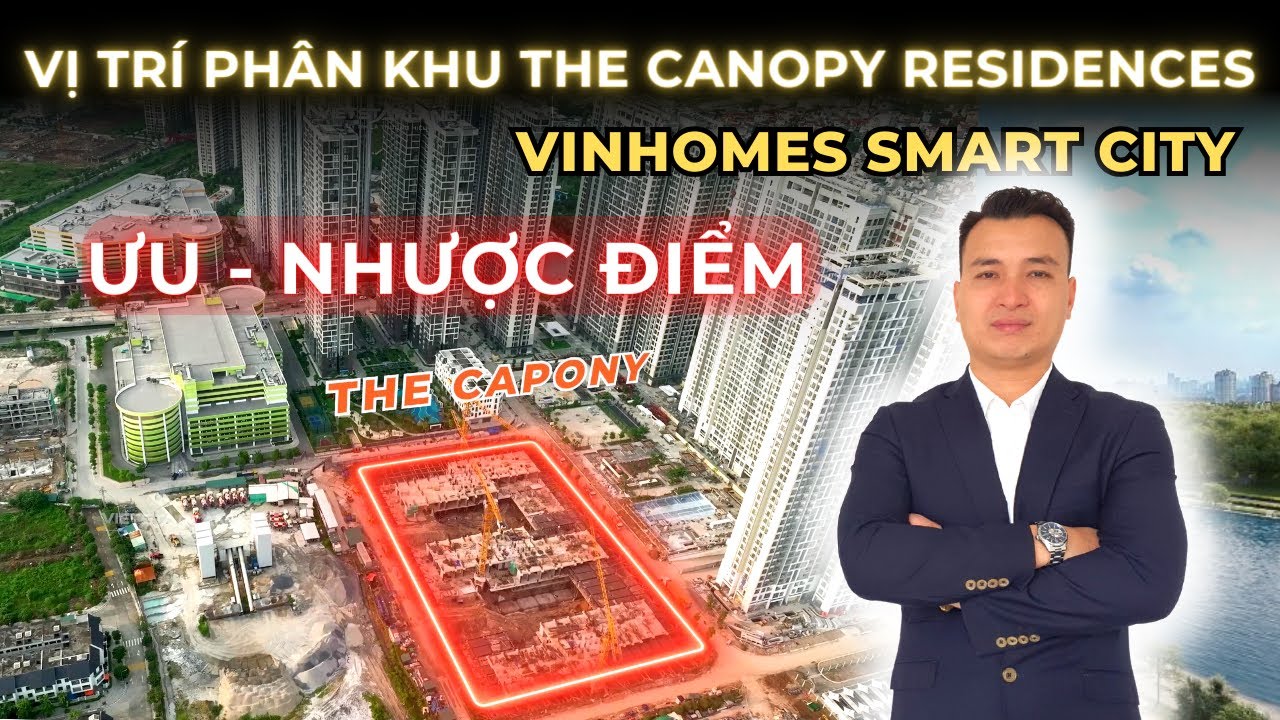 Vị Trí Phân Khu The Canopy Residences - Vinhomes Smart City, Ưu Nhược Điểm | NHÀ TỐT