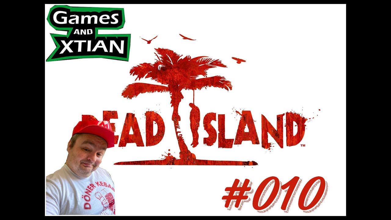 Let's Play Dead Island Deutsch 💀 010