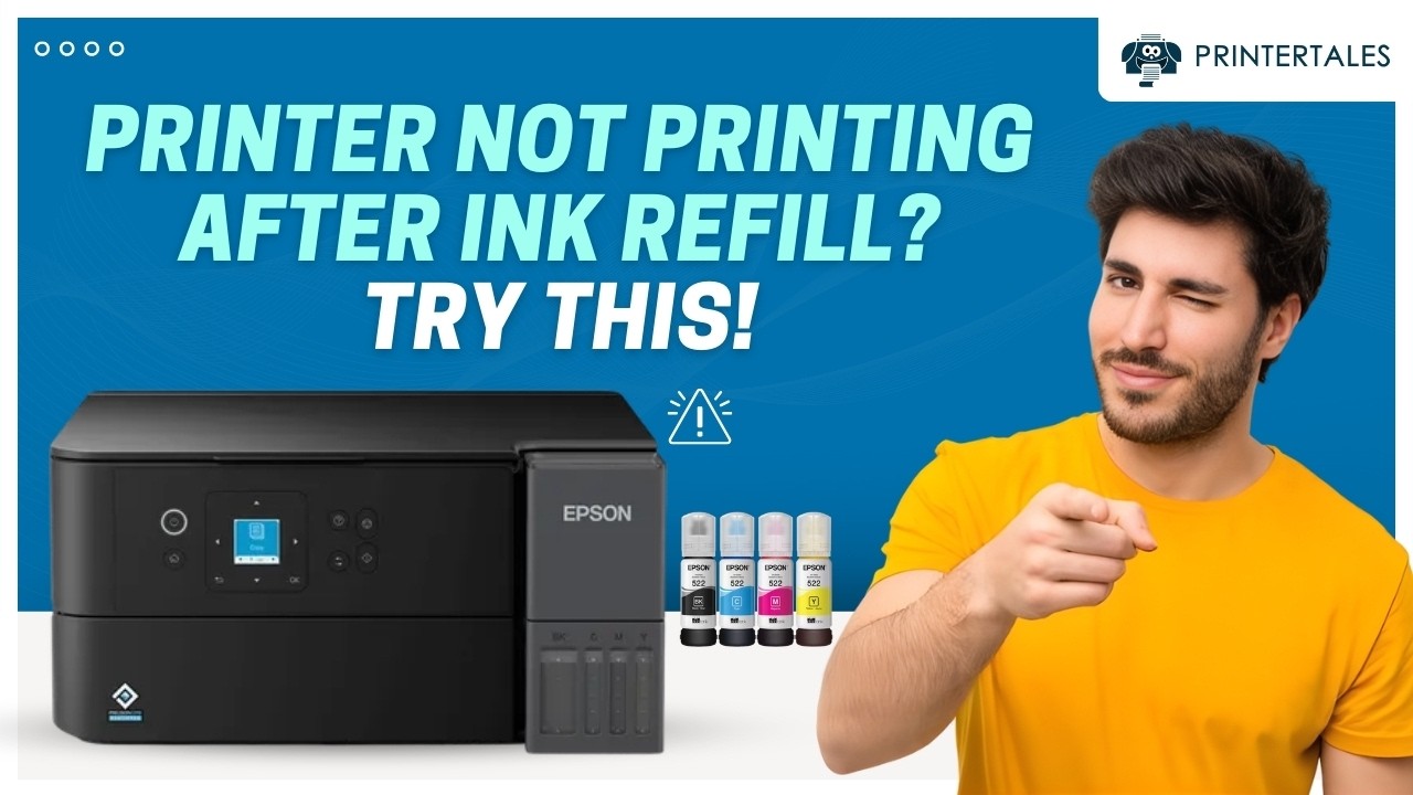 Printer Not Printing After Ink Refill – How to Fix? | Printer Tales
