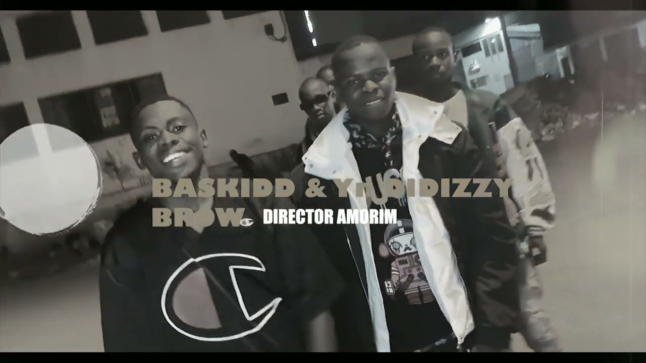 Baskidd - Brow feat. YN Didizzy (video_oficial)