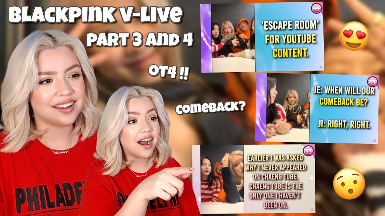 [REACTION] BLACKPINK VLIVE PART 3&4