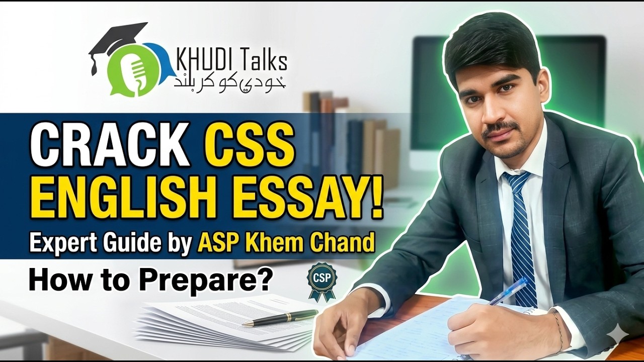 How to Crack CSS English Essay Paper? | ASP Khem Chand | CSS Preparation | Khudi Talks