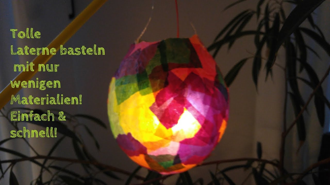 DIY Tolle bunte Laterne basteln! Einfach und schnell!