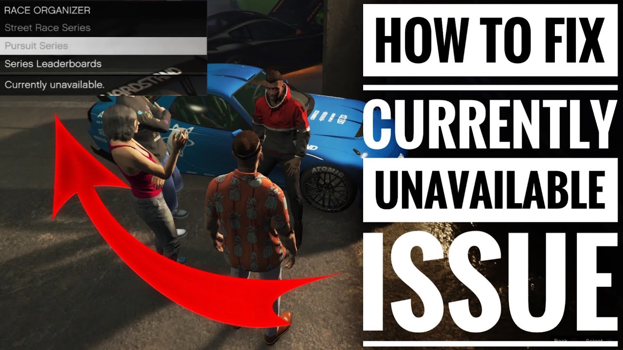 How to fix Currently Unavailable Issue with Street Race/Pursuit Series in GTA V Online