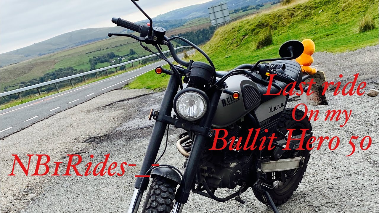 Last ride on my (Bullit Hero 50)