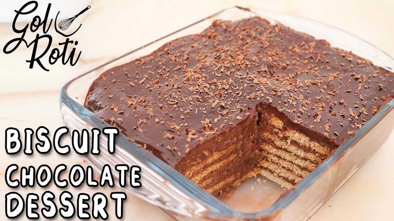 QUICK BISCUIT CHOCOLATE DESSERT -  SUMMER SPECIAL - Gol Roti
