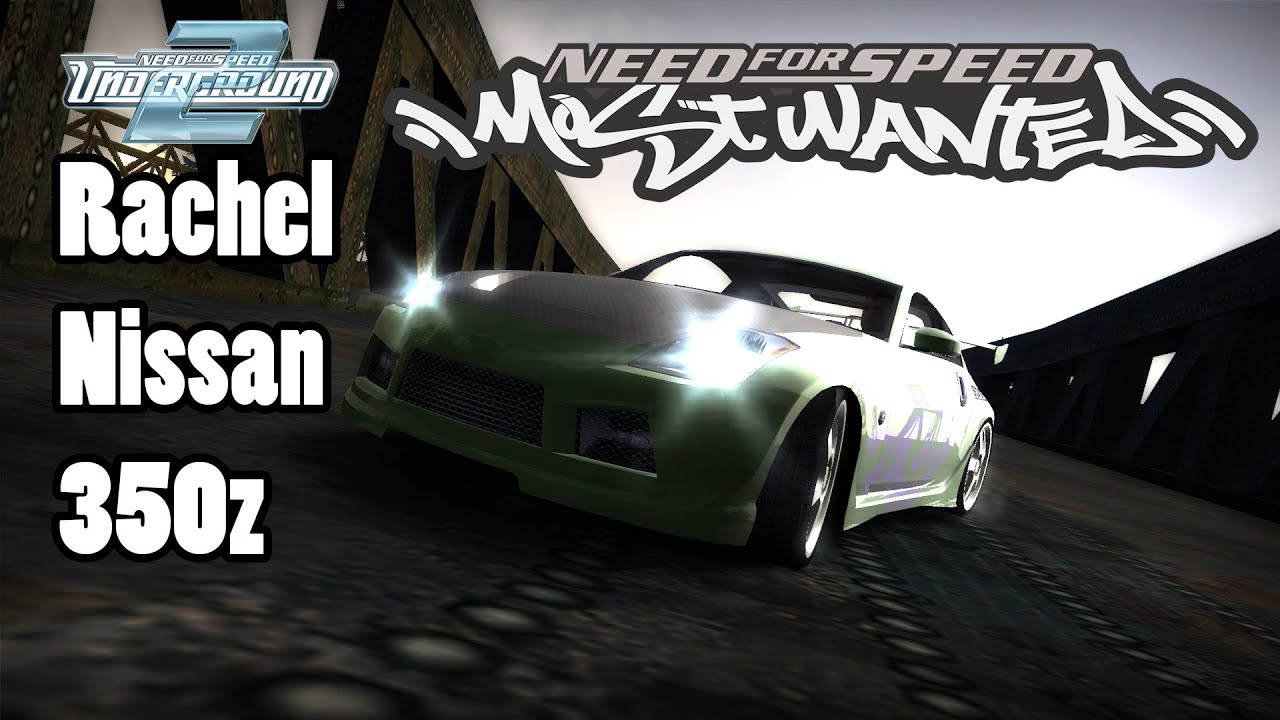 NFS Most Wanted Final Pursuit with NFS Underground 2 Rachel's Nissan 350z
