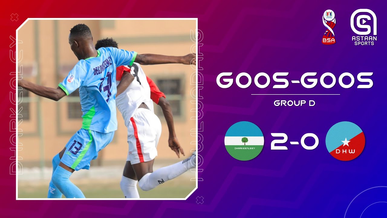 Daawo: Goos Gooska Dharkenley (2-0) Howlwadaag