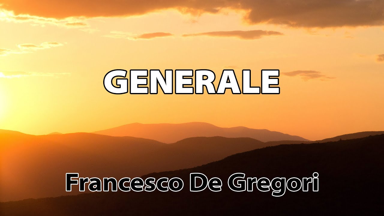 Francesco De Gregori - Generale TESTO