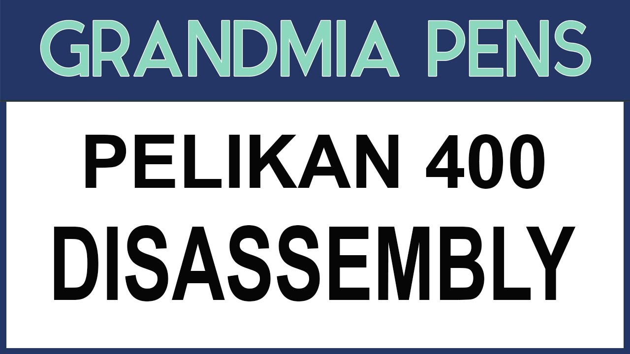 PELIKAN 400 DISASSEMBLY