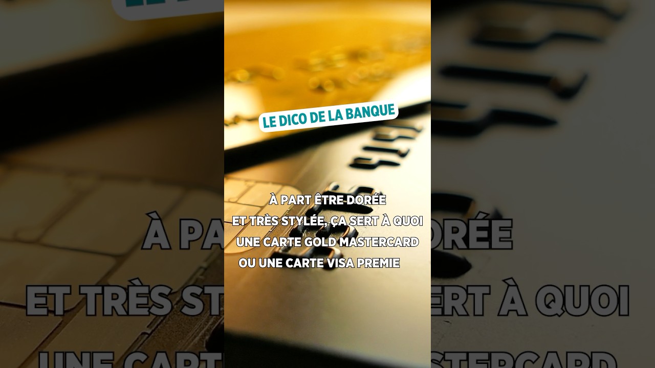 Carte Gold Mastercard et Visa Premier : elles servent &agrave; quoi &agrave; part &ecirc;tre dor&eacute;es ? 💳 #DicoDeLaBanque