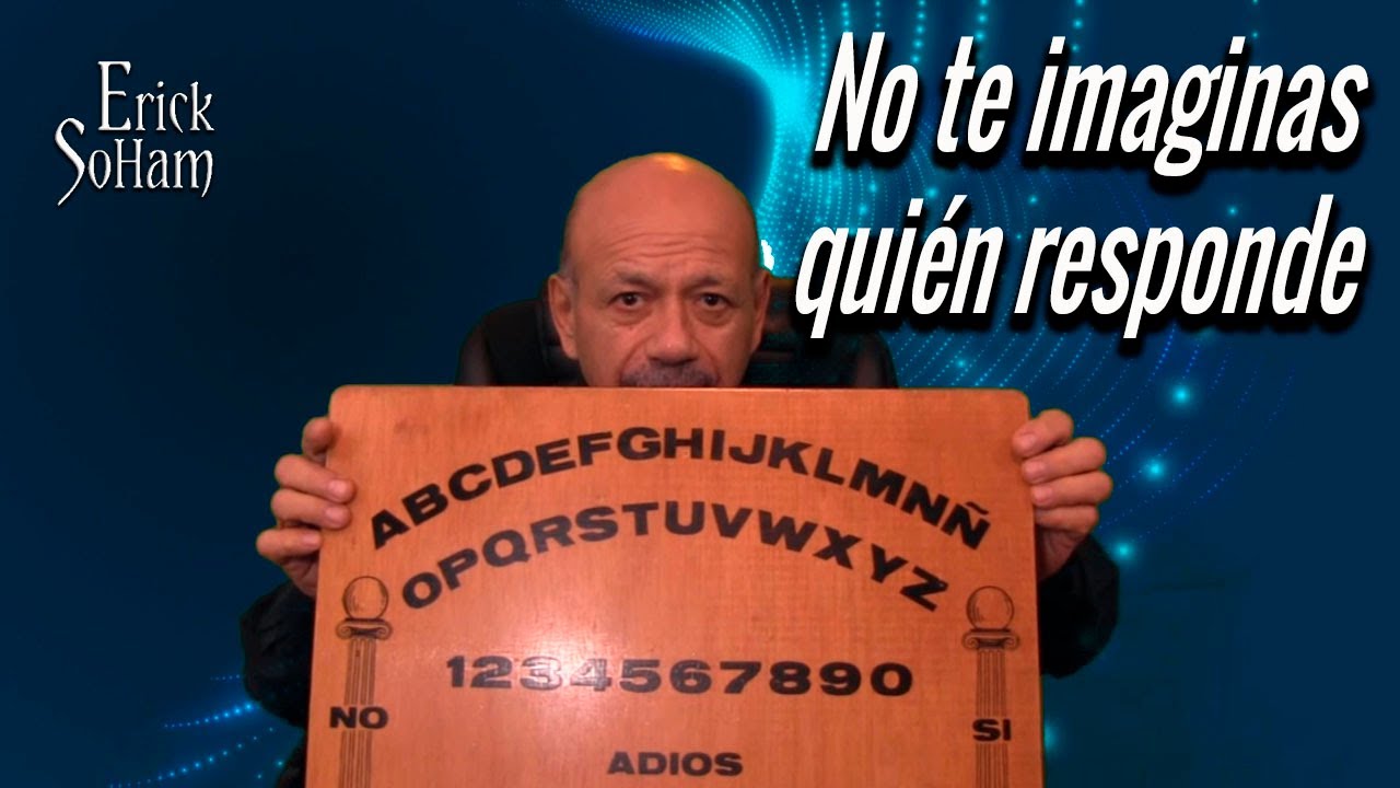 LA OUIJA &iquest;EL ORIGEN DEL MAL? / Maestro Erick SoHam