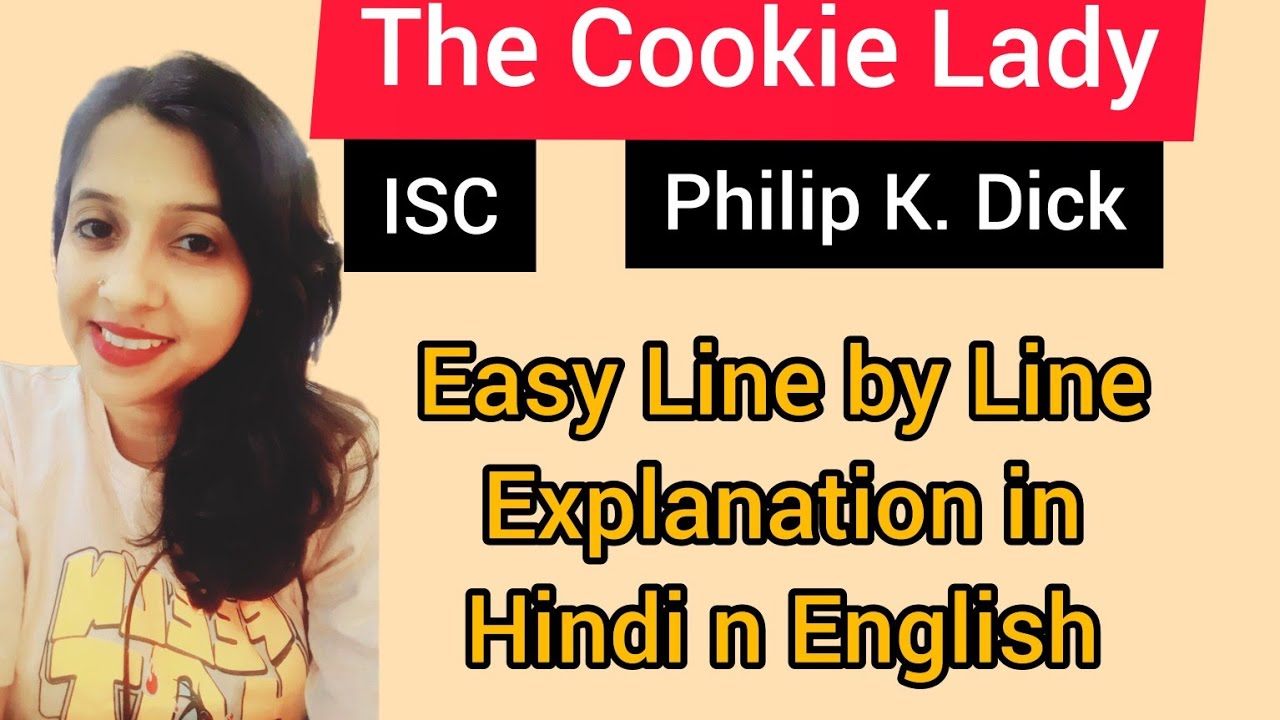 Cookie Lady |ISC | Easy Line by line Explanation in Hindi n English #english #isc #cookies #class11