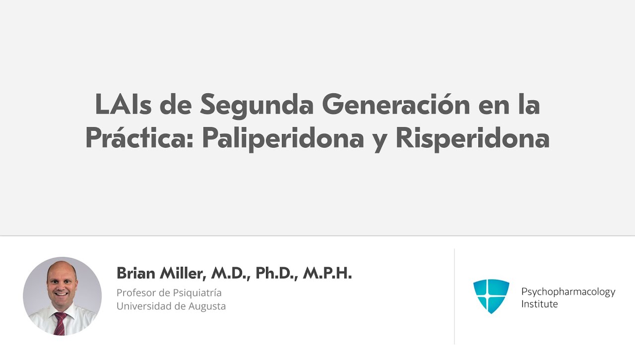 Los LAI en la práctica: Paliperidona y Risperidona