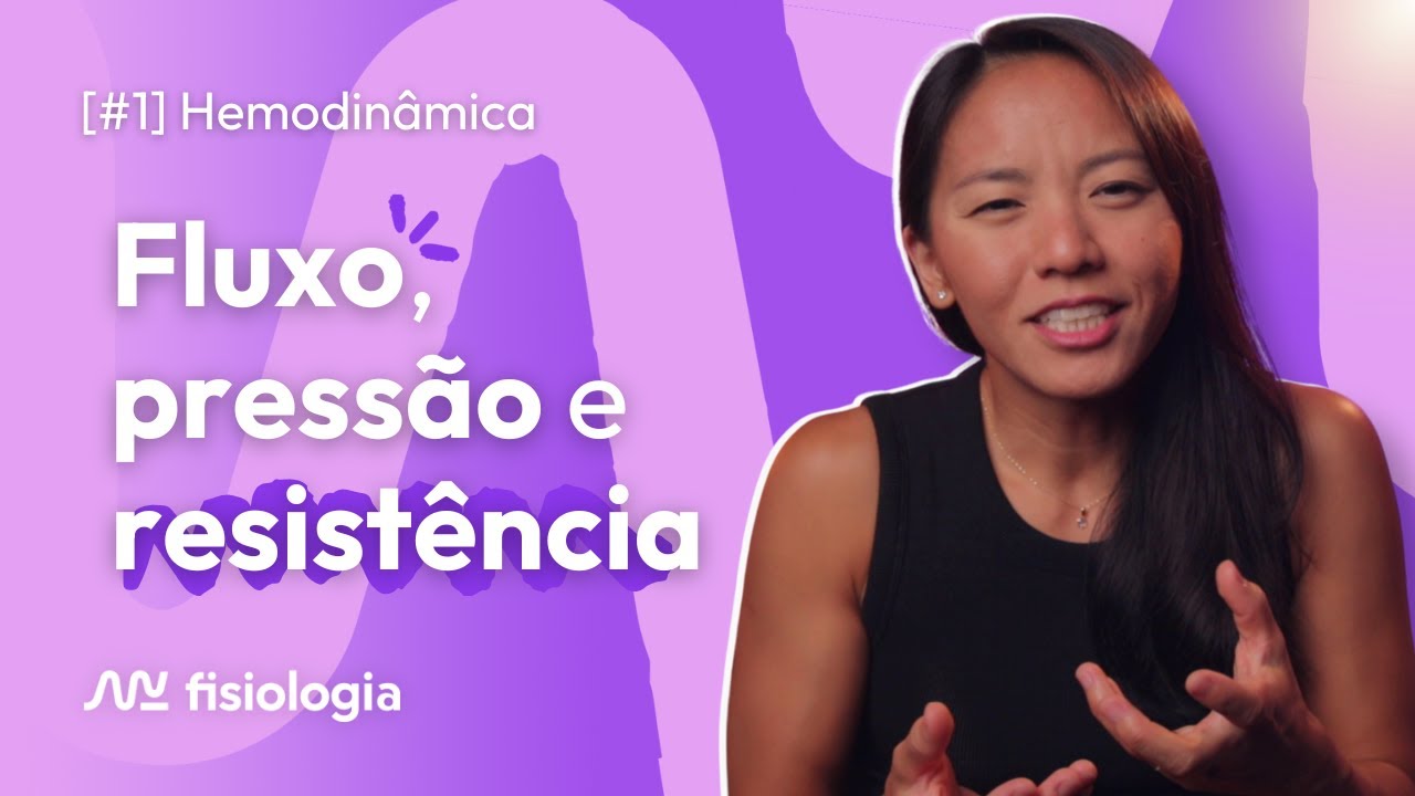 [#1] HEMODINÂMICA: FLUXO, PRESSÃO E RESISTÊNCIA | MK Fisiologia