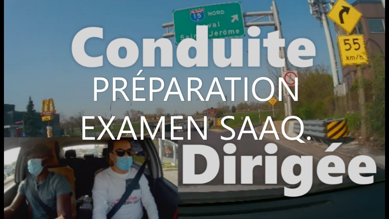 CONDUITE DIRIGÉE ET PRÉPARATION D''ÉXAMEN DE CONDUITE. DE LA SAAQ.