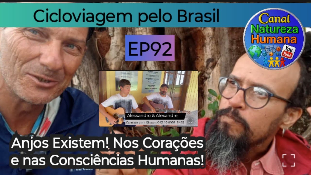 Anjos Existem! Nos Corações e nas Consciências Humanas! Cicloviagem. Canal Natureza Humana 