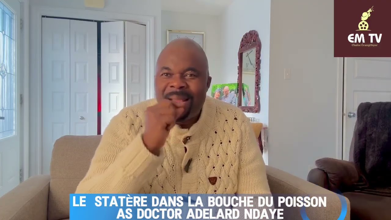 LE STATÈRE DANS LA BOUCHE 👄 DU POISSON 🐠  -  Frère Docteur Adelard Ndaye 