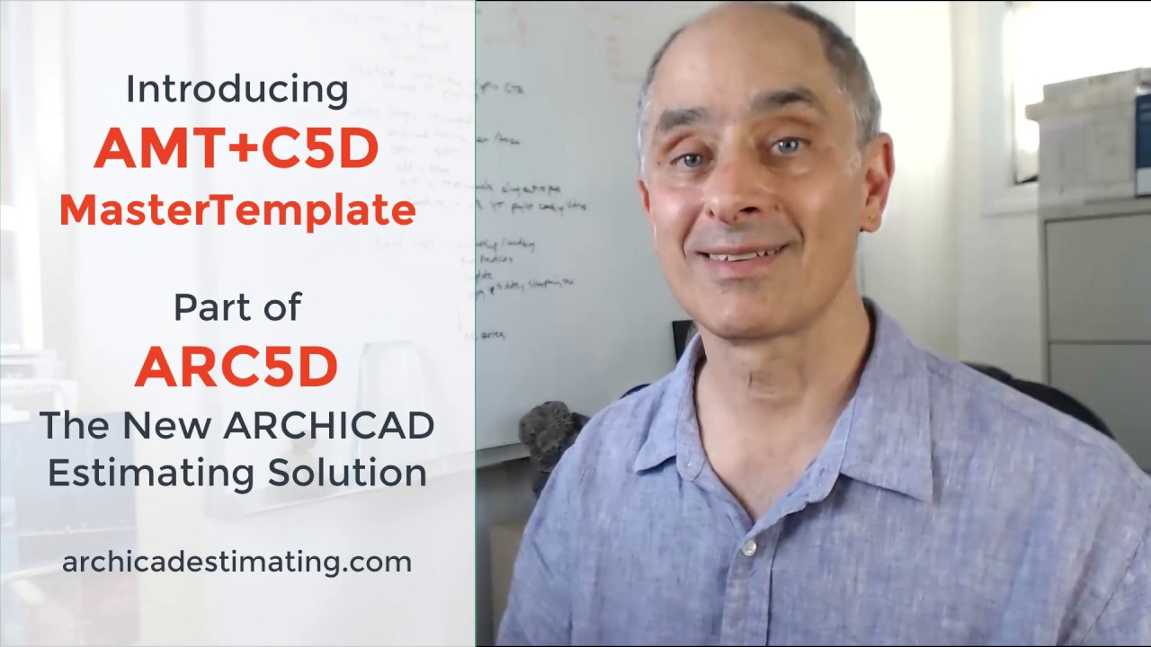 Introducing ARCHICAD AMT+C5D MasterTemplate - Estimating Made Easy!
