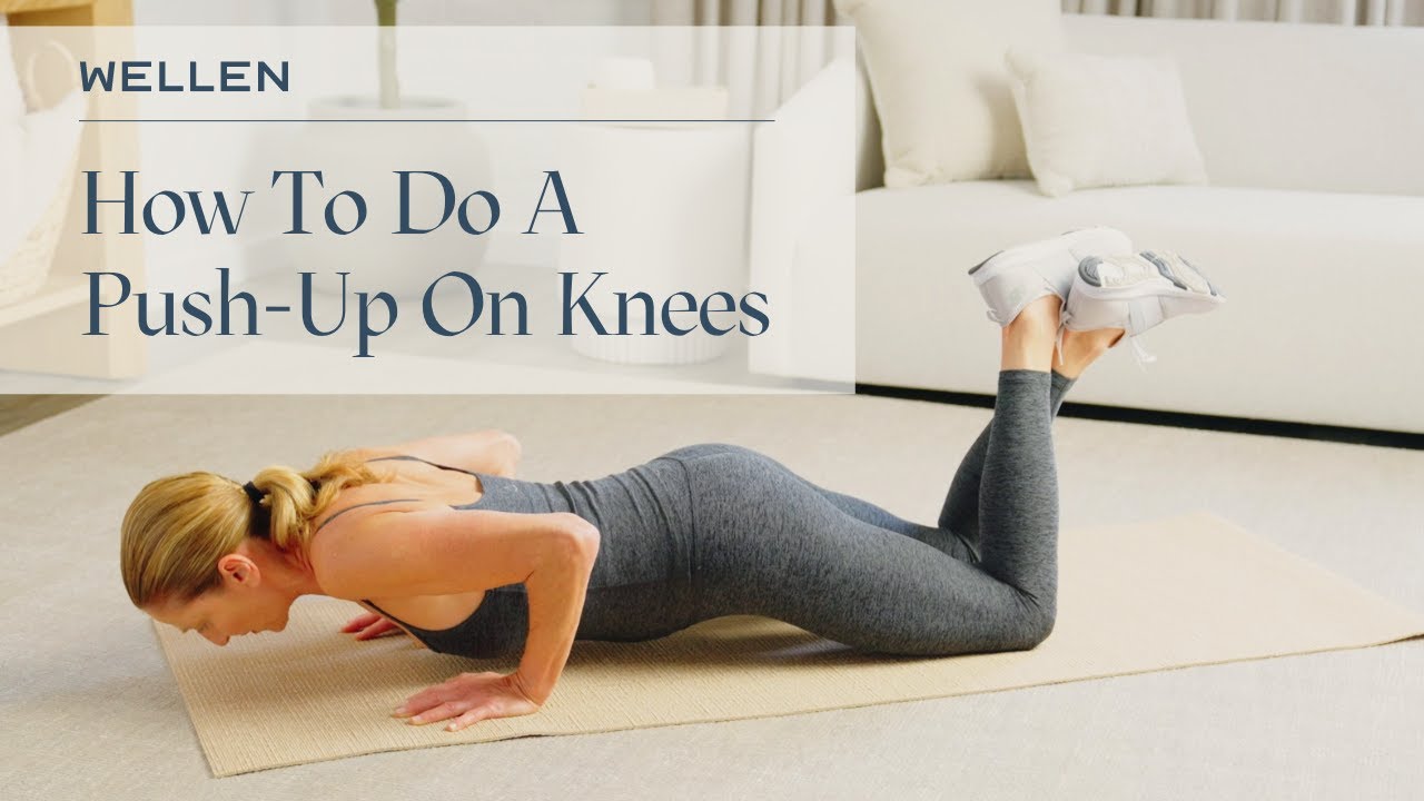 How To Properly Do A Modified Push-Up On Knees - Strength Exercises - Wellen
