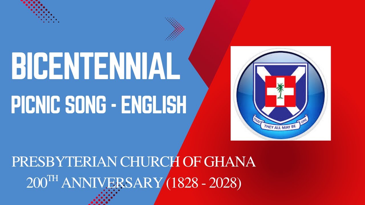 PRESBYTERIAN CHURCH OF GHANA | BICENTENNIAL PICNIC SONG | ENGLISH VERSION