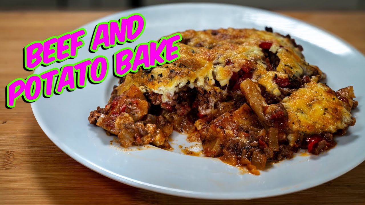Beef And Potato Bake - Tony's Comfort Kitchen