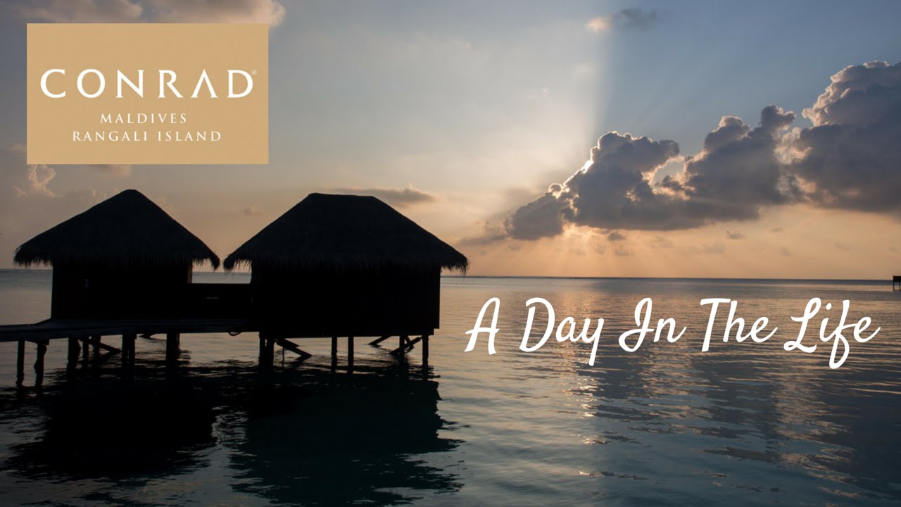 Day in the Life at Conrad Maldives Rangali Island