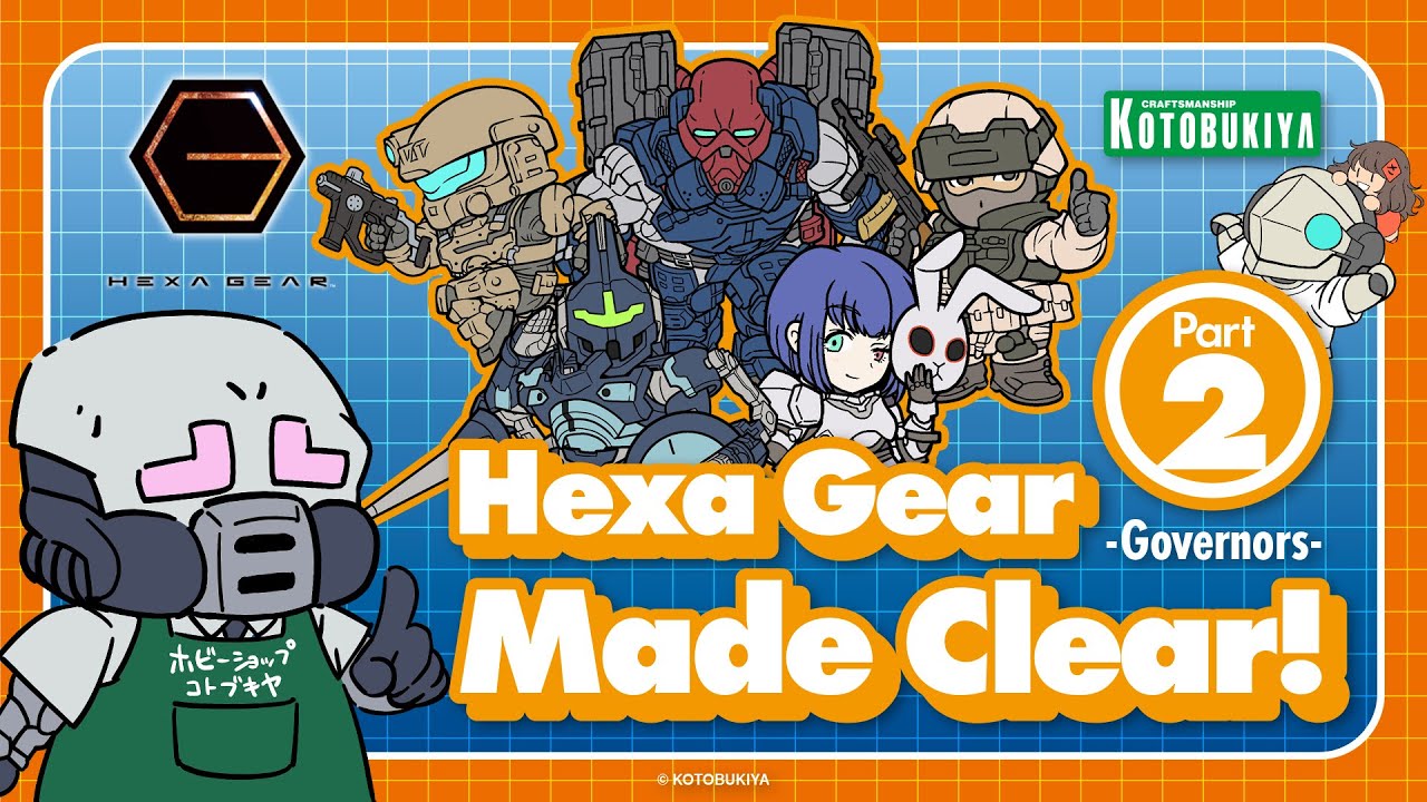 Hexa Gear Made Clear! Part 2 -Governors-