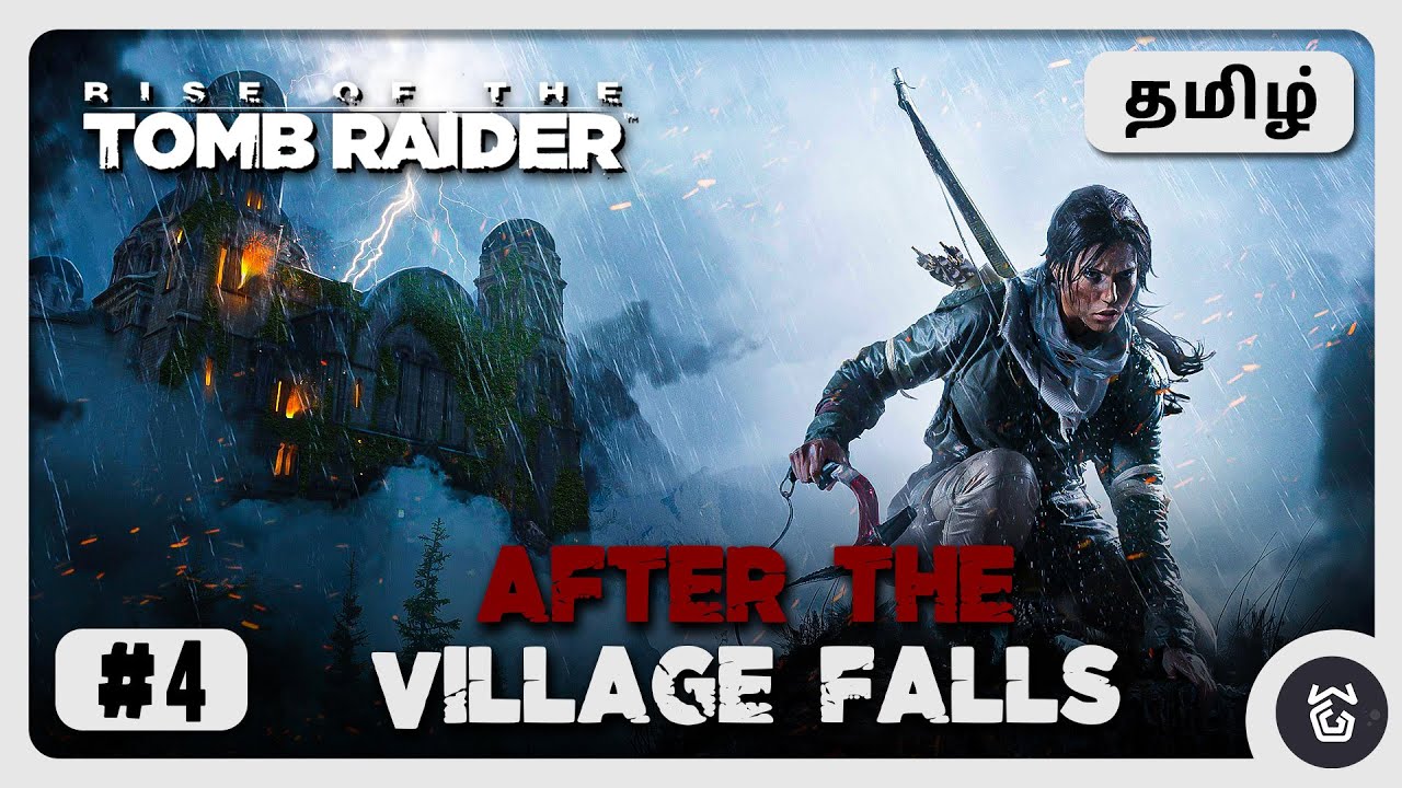 After the Village Falls | Rise of the Tomb Raider™ | Ep 4 | Tamil | WeekendGG