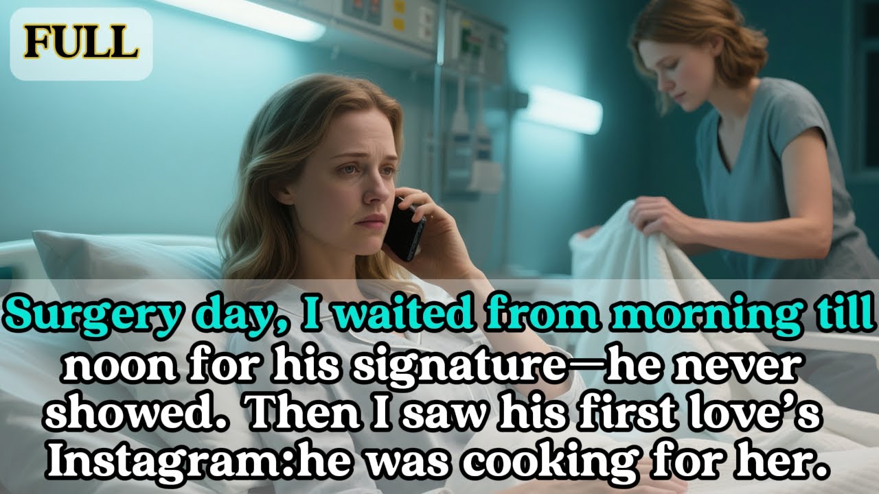 Surgery day, I waited from morning till noon for his signature—he never showed.Then I saw...