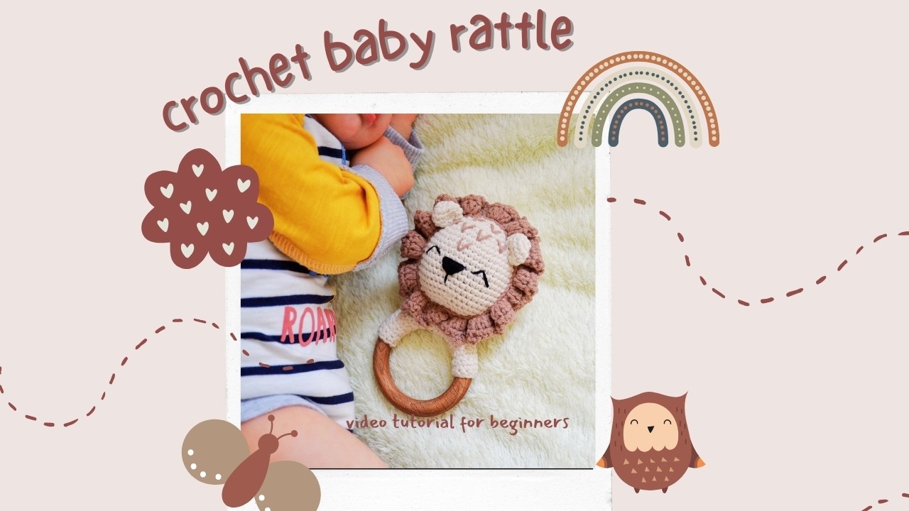 How to Crochet a Lion Baby Rattle: Step-by-Step Amigurumi Tutorial
