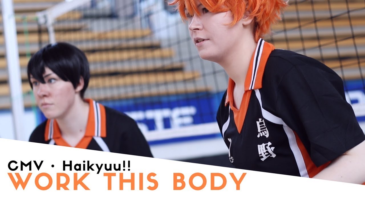 Work this body [Haikyuu!! CMV]