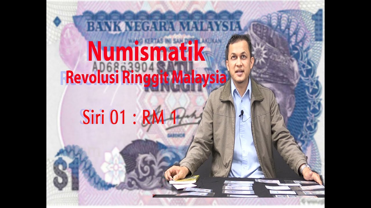 Numismatik : Revolusi Ringgit Malaysia (Episod 01 : RM1)