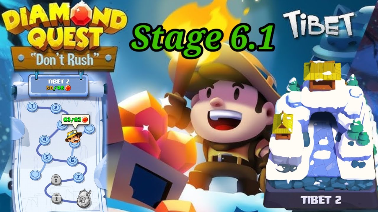 Tibet 02 Stage 6.1 || Diamond 💎 Quest Don't Rush 2025