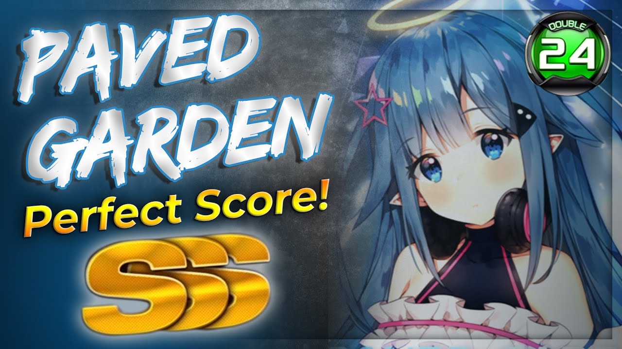 Paved Garden D24 SSS Perfect Score!