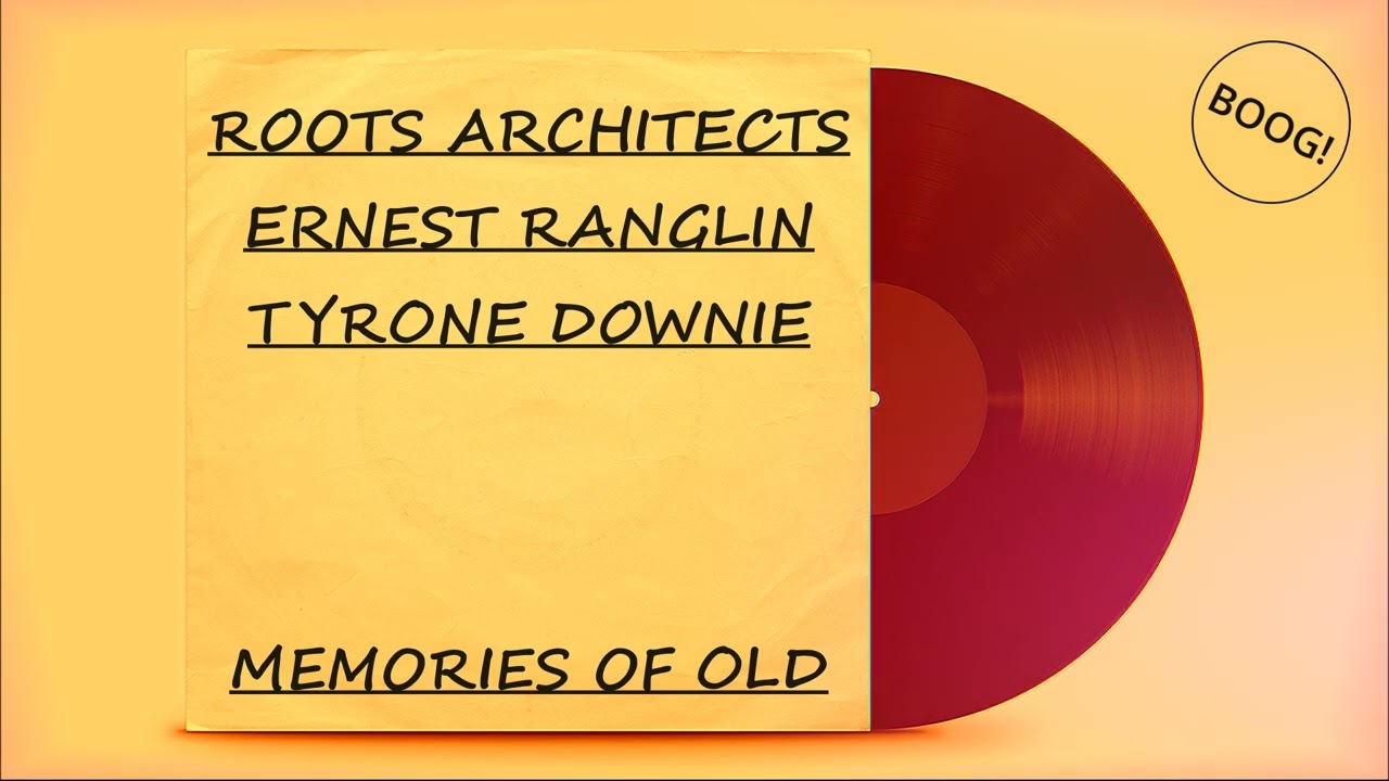 Roots Architects feat. Ernest Ranglin & Tyrone Downie - Memories of Old + Version (Extended Mix)