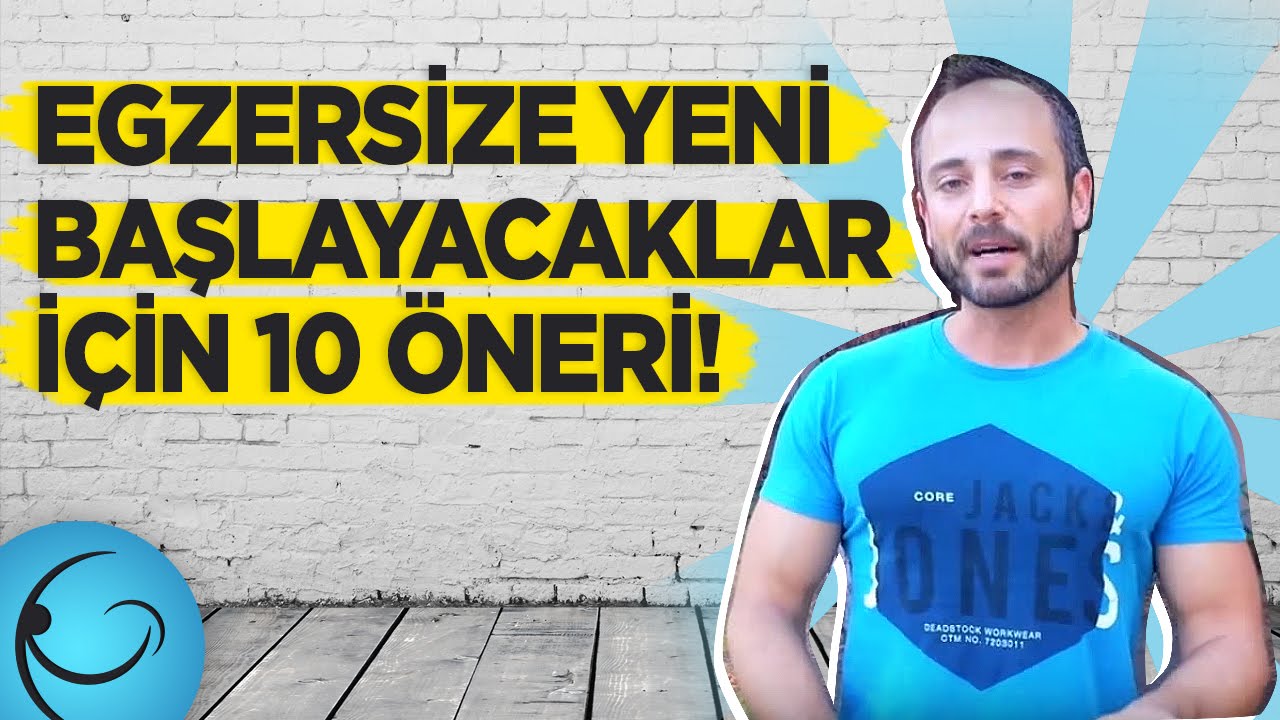Egzersize Yeni Başlayacaklar İçin 10 Öneri!