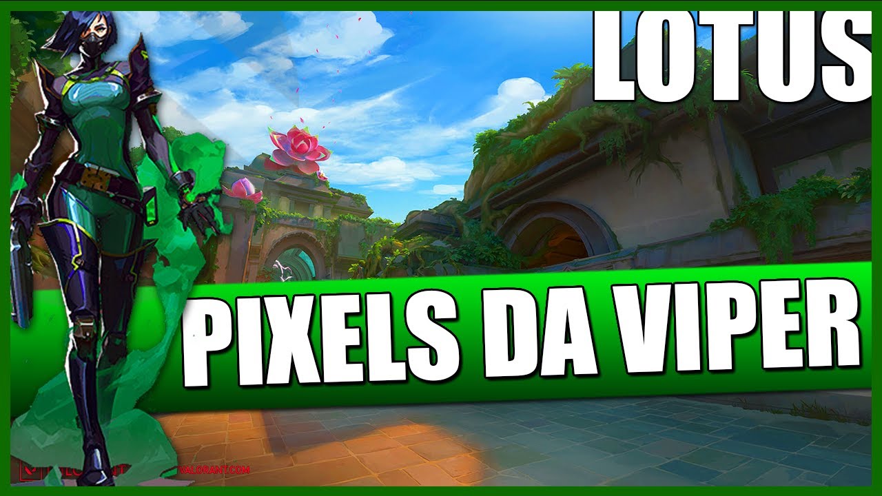 OS MELHORES PIXELS DA VIPER NO MAPA LOTUS - VALORANT