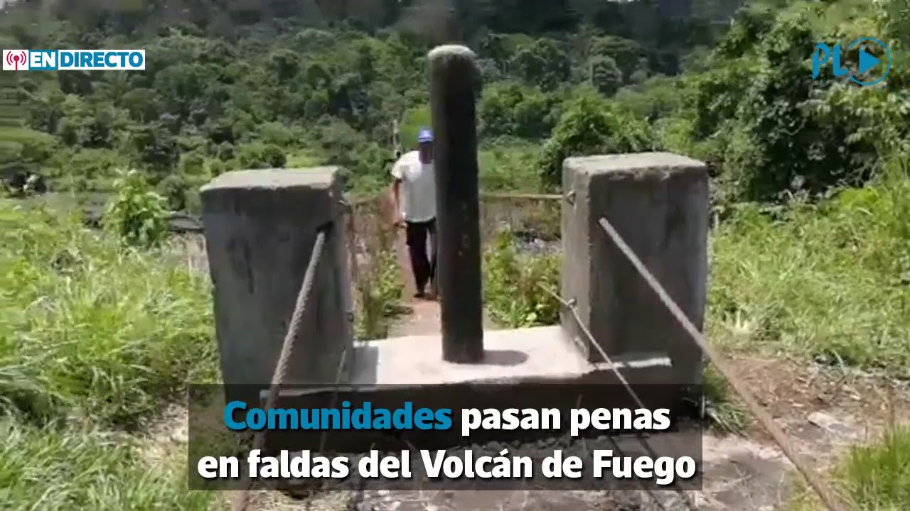 Comunidades aledañas a Volcán de Fuego pasan penas por falta de accceso | Prensa Libre