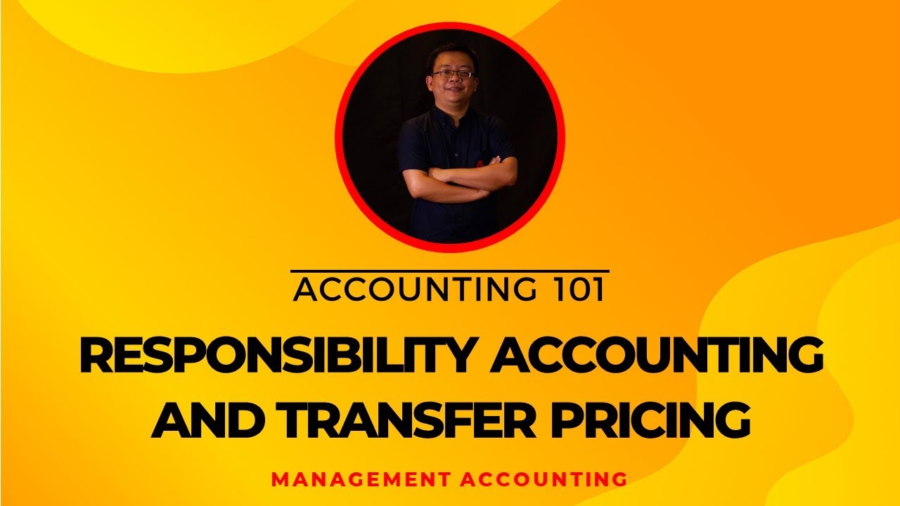 Responsibility Accounting and Transfer Pricing