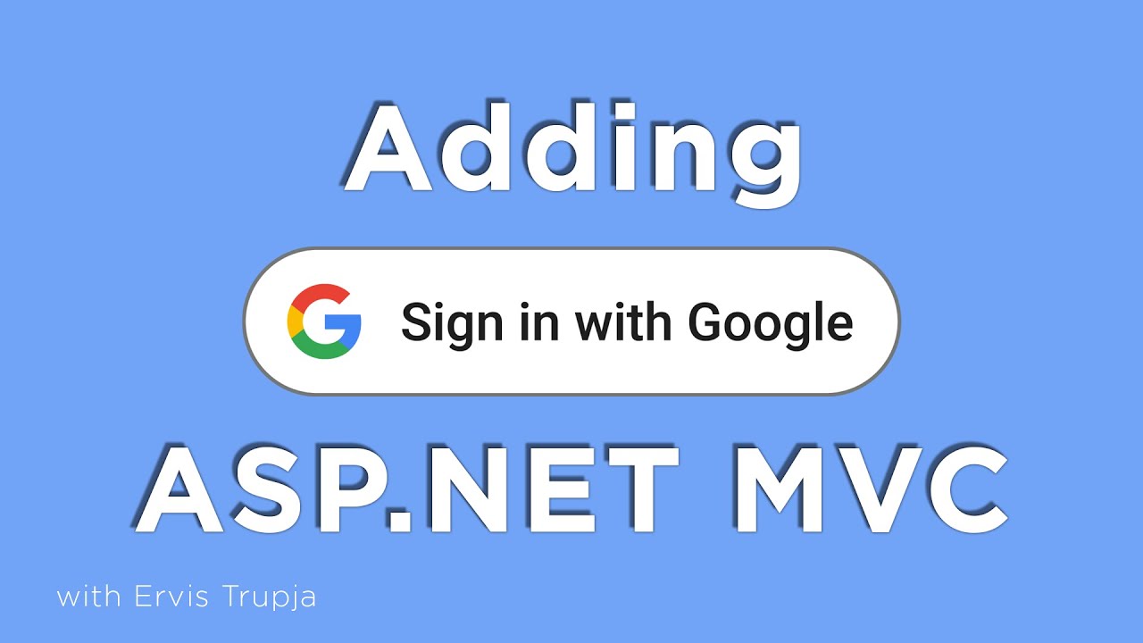 Add Sign in with Google in Your ASP.NET MVC App: Step-by-step Tutorial
